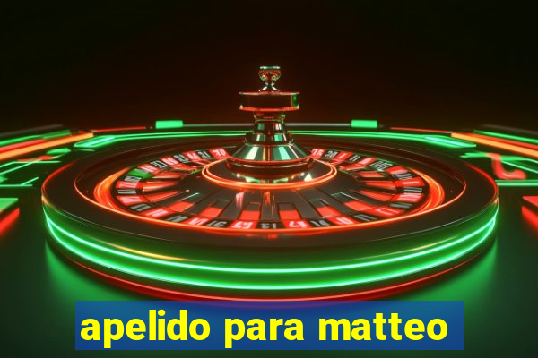 apelido para matteo