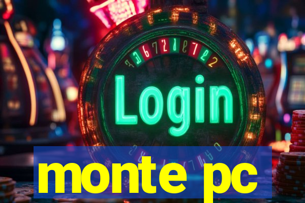 monte pc