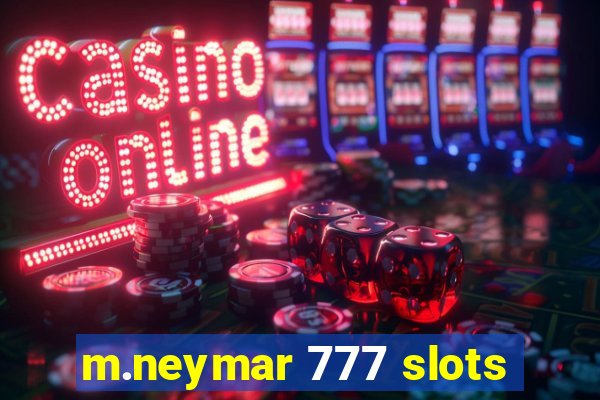 m.neymar 777 slots