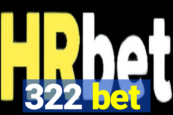 322 bet