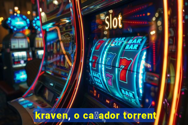 kraven, o ca莽ador torrent