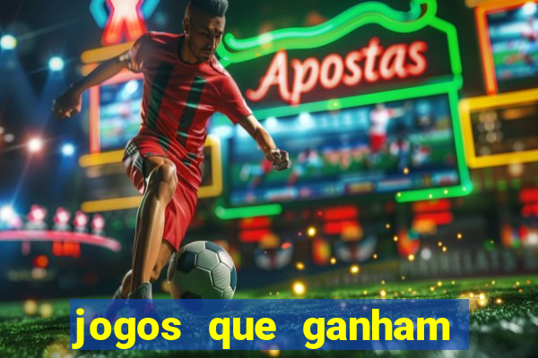 jogos que ganham dinheiro de verdade