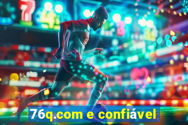 76q.com e confiável