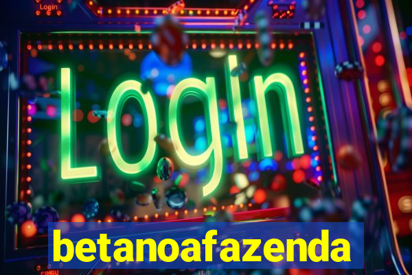 betanoafazenda