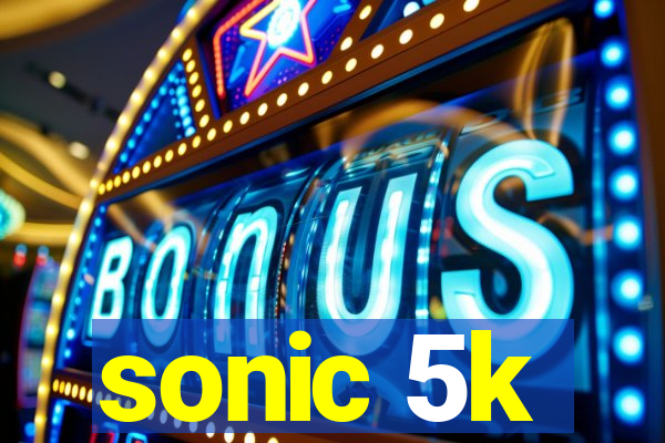 sonic 5k