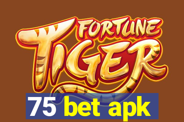 75 bet apk