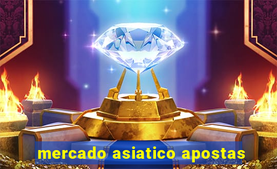 mercado asiatico apostas