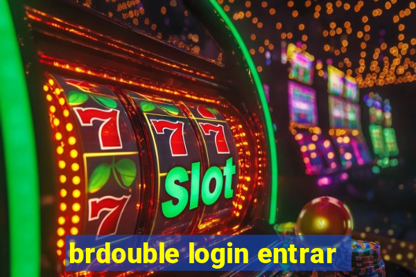 brdouble login entrar