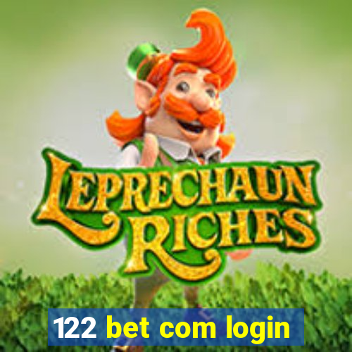 122 bet com login