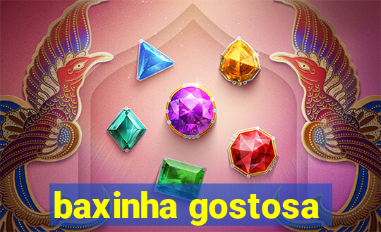 baxinha gostosa