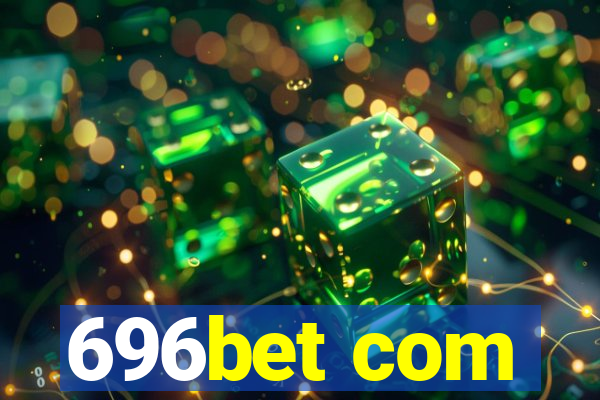 696bet com