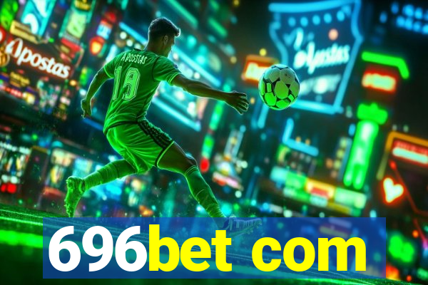 696bet com