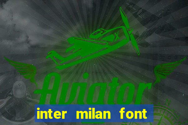 inter milan font free download