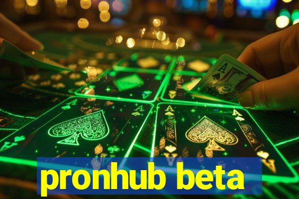 pronhub beta