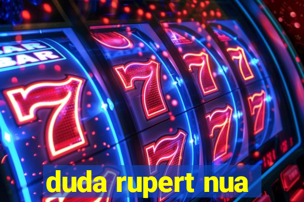 duda rupert nua