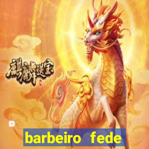 barbeiro fede quando morre