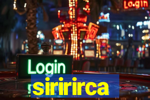 siririrca