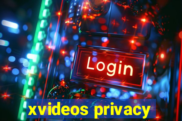 xvideos privacy