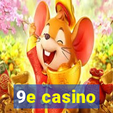 9e casino