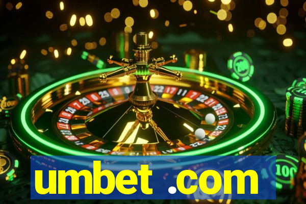 umbet .com