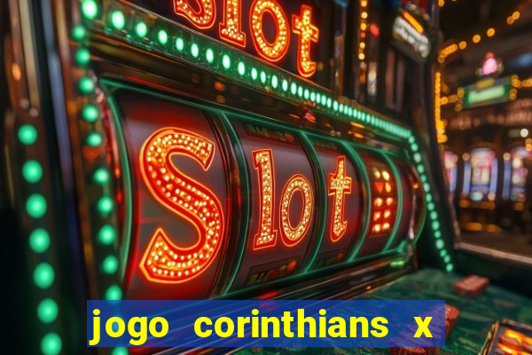 jogo corinthians x fortaleza ao vivo gratis