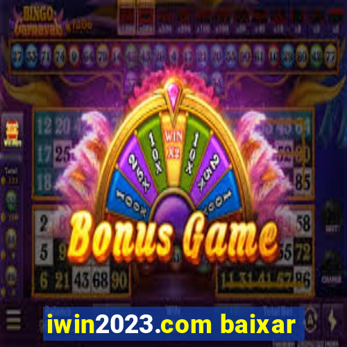 iwin2023.com baixar