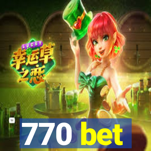 770 bet