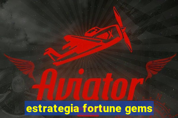 estrategia fortune gems