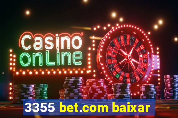 3355 bet.com baixar