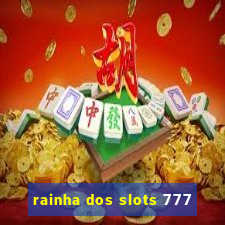 rainha dos slots 777