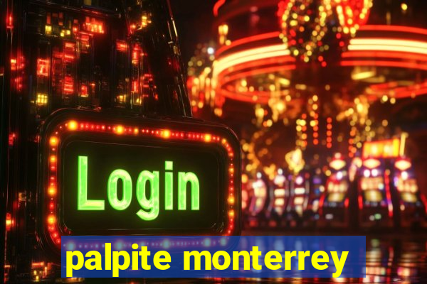 palpite monterrey