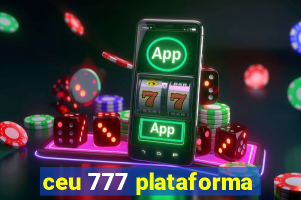 ceu 777 plataforma