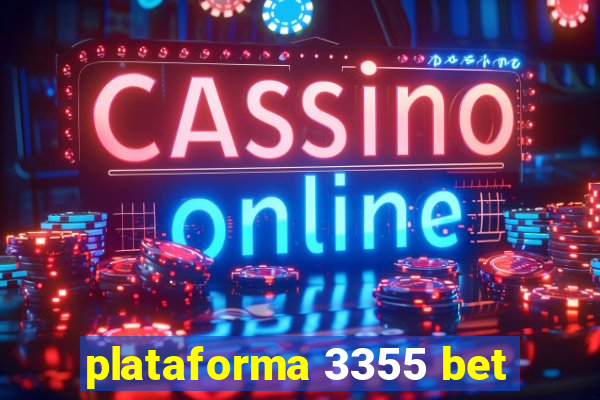 plataforma 3355 bet