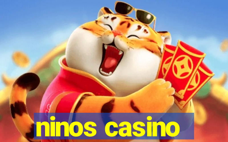 ninos casino