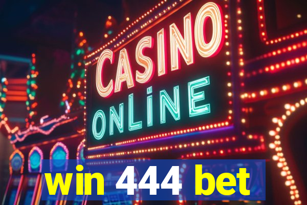 win 444 bet