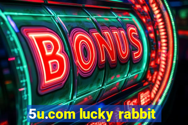 5u.com lucky rabbit