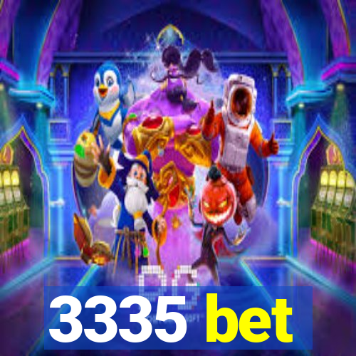 3335 bet