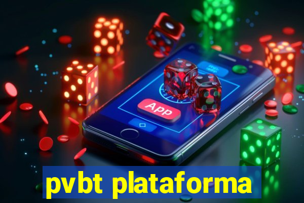 pvbt plataforma