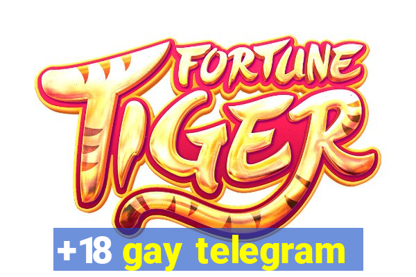 +18 gay telegram