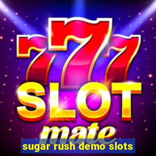 sugar rush demo slots