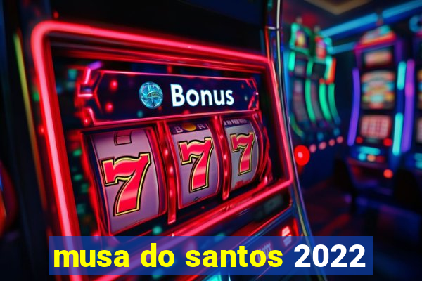 musa do santos 2022