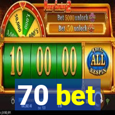 70 bet