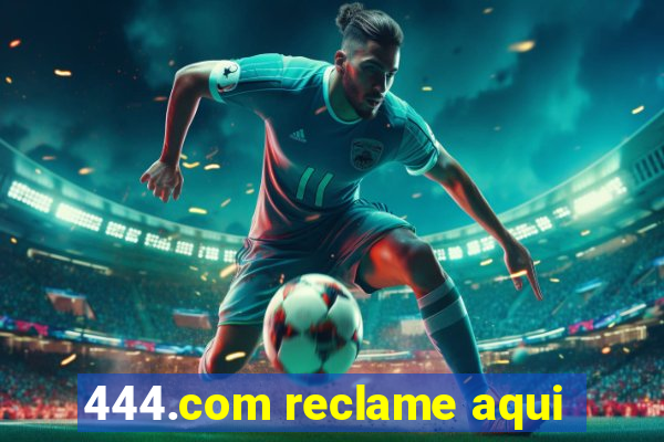 444.com reclame aqui