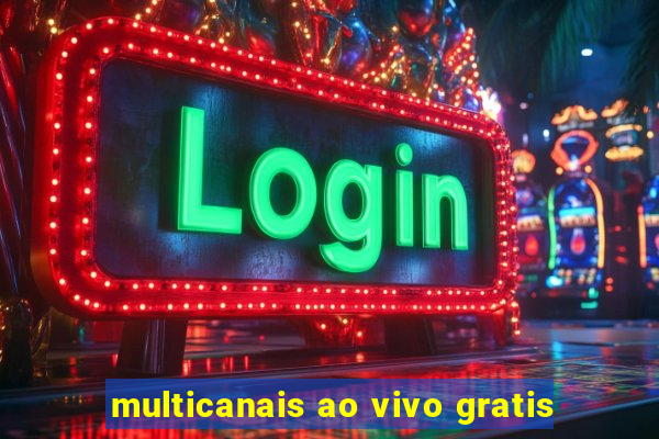 multicanais ao vivo gratis