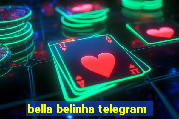 bella belinha telegram