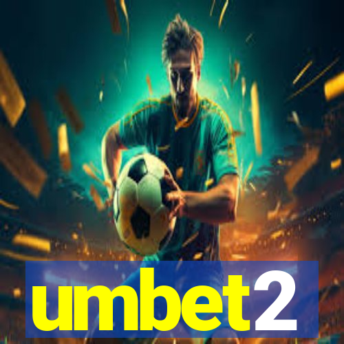 umbet2