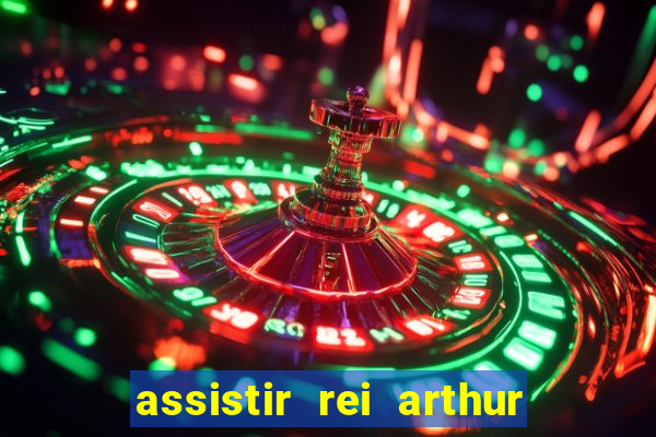 assistir rei arthur 2004 topflix