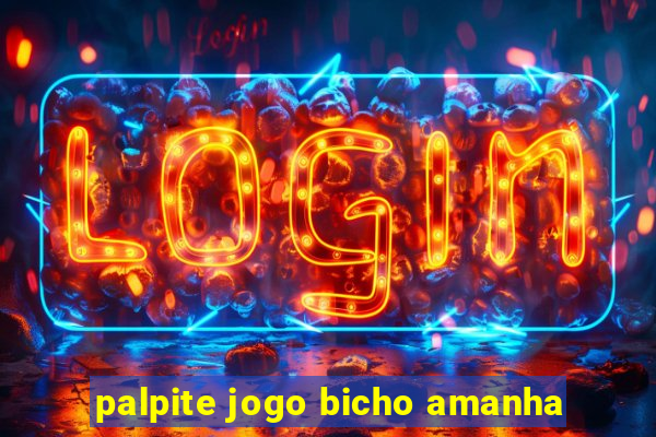 palpite jogo bicho amanha