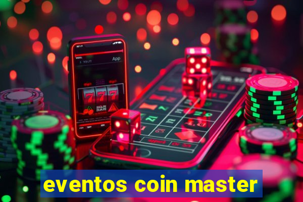 eventos coin master