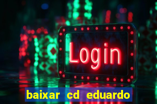 baixar cd eduardo costa 2023